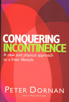 Conquering Incontinence Conquering Incontinence